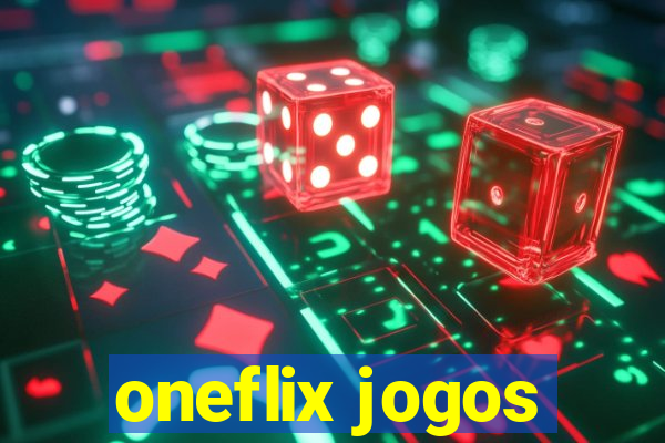 oneflix jogos